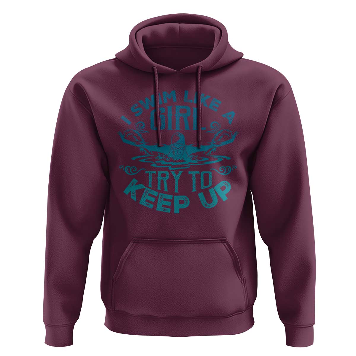 Funny Swimming Hoodie I Swim Like A Girl Try To Keep Up Swimmer - Wonder Print Shop