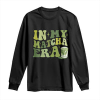 In My Matcha Era Long Sleeve Shirt Matcha Latte Lover - Wonder Print Shop