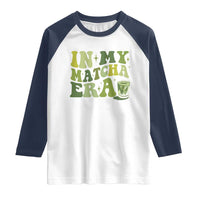 In My Matcha Era Raglan Shirt Matcha Latte Lover - Wonder Print Shop