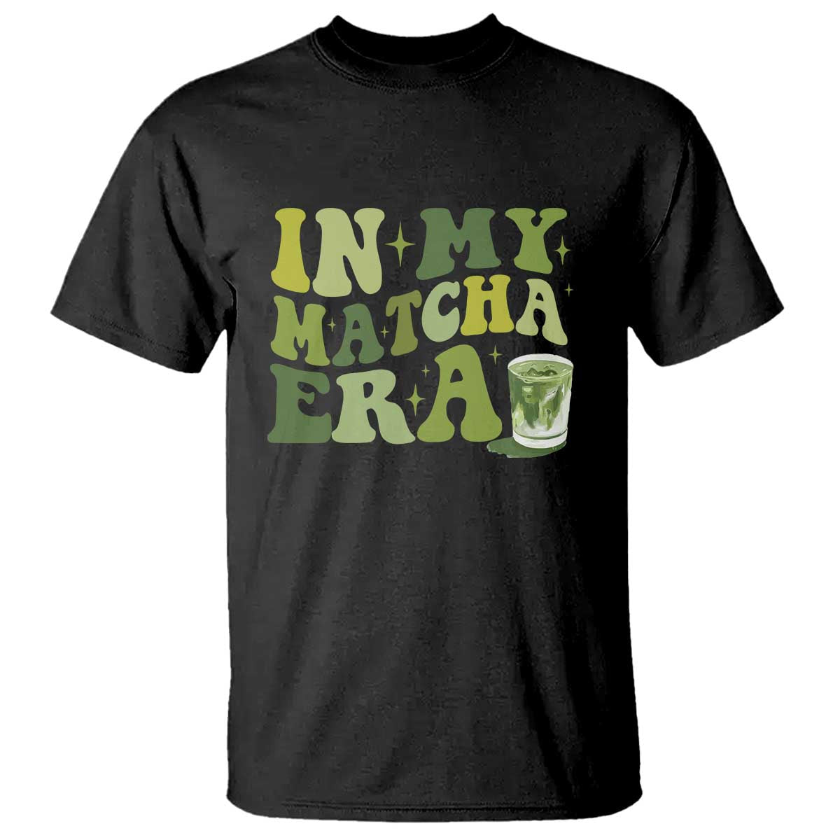 In My Matcha Era T Shirt Matcha Latte Lover - Wonder Print Shop