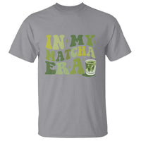 In My Matcha Era T Shirt Matcha Latte Lover - Wonder Print Shop