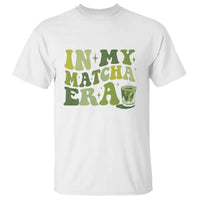In My Matcha Era T Shirt Matcha Latte Lover - Wonder Print Shop