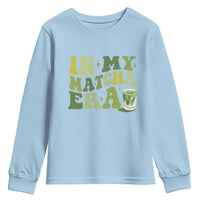 In My Matcha Era Youth Sweatshirt Matcha Latte Lover - Wonder Print Shop