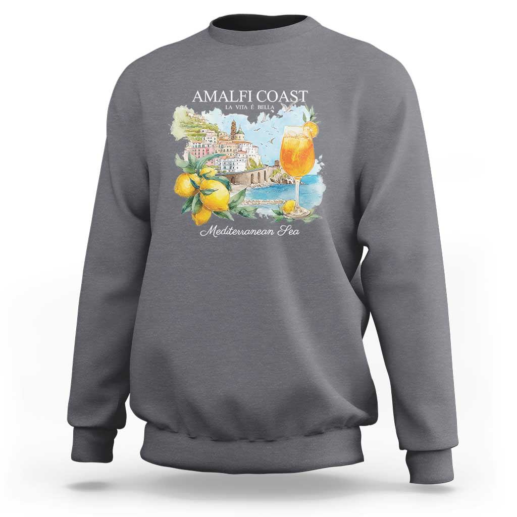 Amalfi Coast Italy Travel Sweatshirt La Vita E Bella Lemon Travel Souvenir - Wonder Print Shop