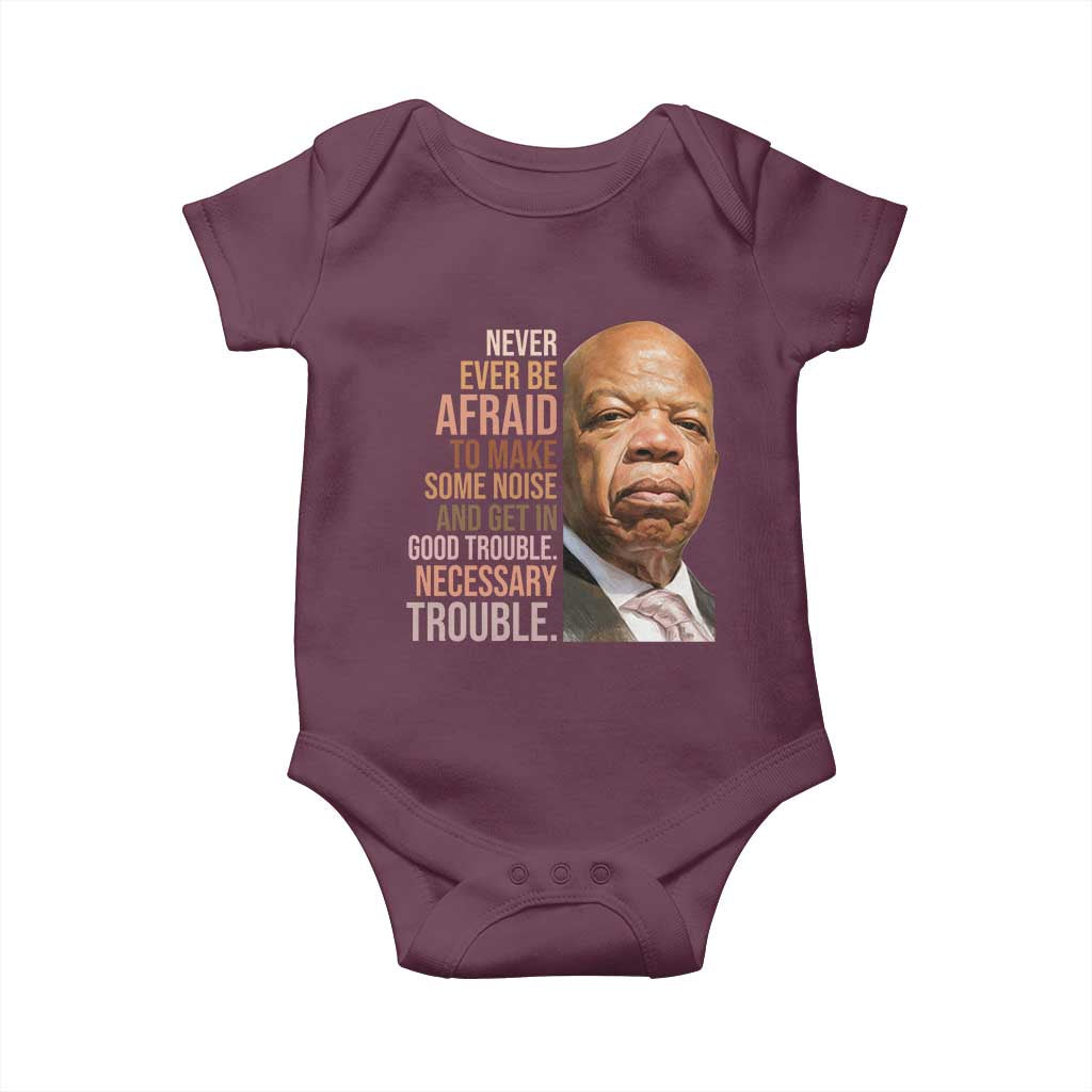 John Lewis Baby Onesie Never Ever Be Afraid To Make Some Noise And Get In Good Trouble Necessary Trouble - Wonder Print Shop