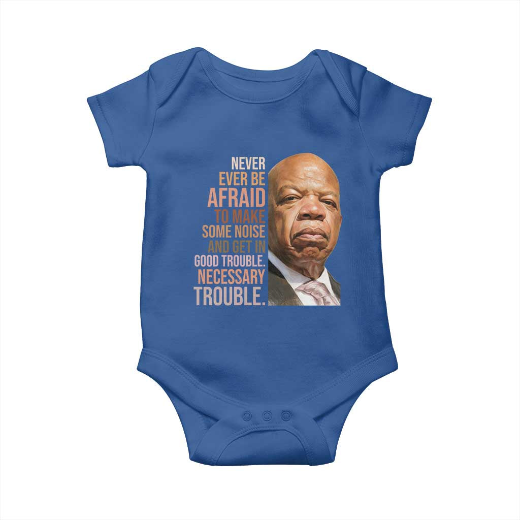 John Lewis Baby Onesie Never Ever Be Afraid To Make Some Noise And Get In Good Trouble Necessary Trouble - Wonder Print Shop