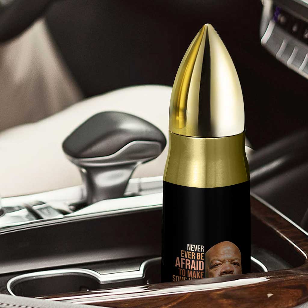 John Lewis Bullet Tumbler Never Ever Be Afraid To Make Some Noise And Get In Good Trouble Necessary Trouble - Wonder Print Shop