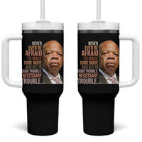 John Lewis Tumbler With Handle Never Ever Be Afraid To Make Some Noise And Get In Good Trouble Necessary Trouble - Wonder Print Shop