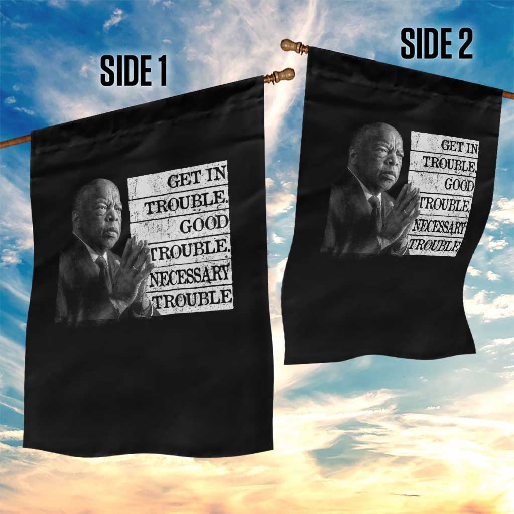 John Lewis Garden Flag Get In Good Necessary Trouble Social Justice - Wonder Print Shop