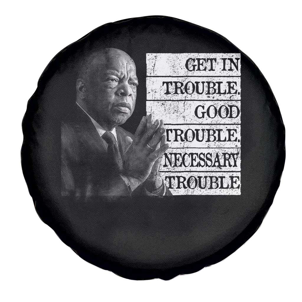 John Lewis Spare Tire Cover Get In Good Necessary Trouble Social Justice - Wonder Print Shop