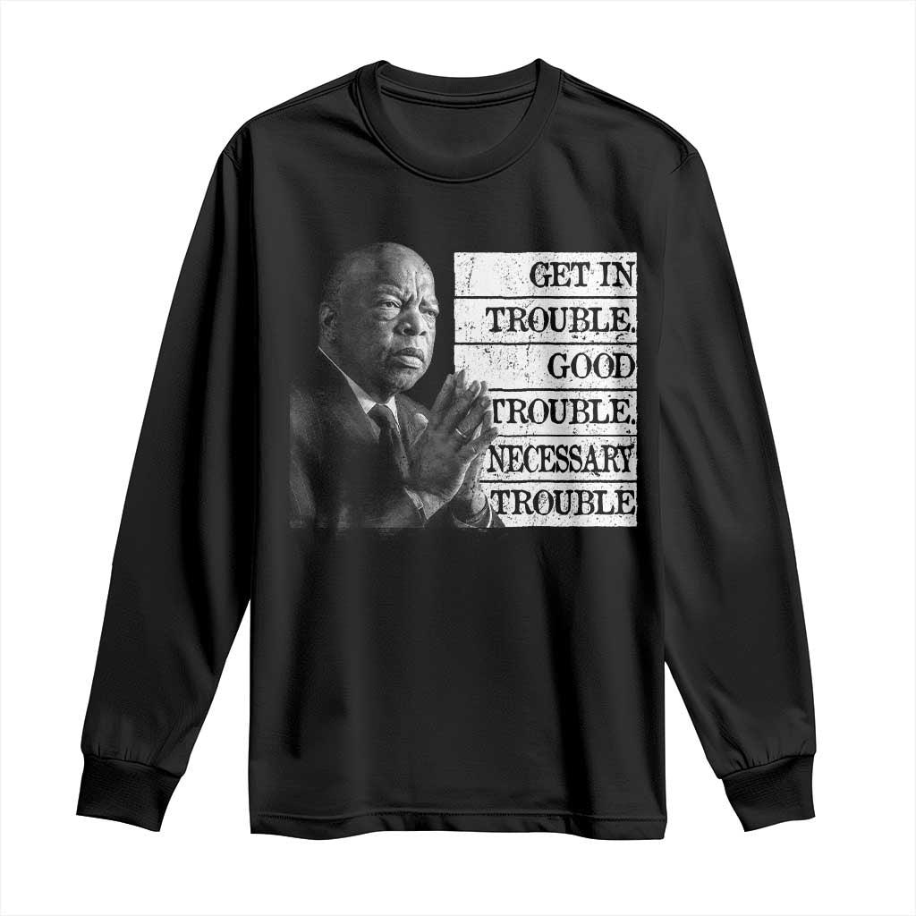 John Lewis Long Sleeve Shirt Get In Good Necessary Trouble Social Justice - Wonder Print Shop