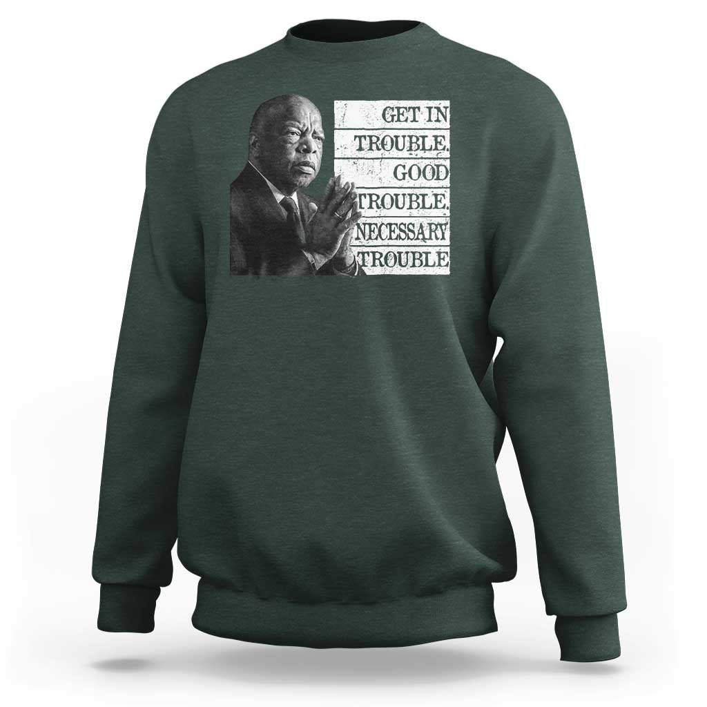John Lewis Sweatshirt Get In Good Necessary Trouble Social Justice - Wonder Print Shop