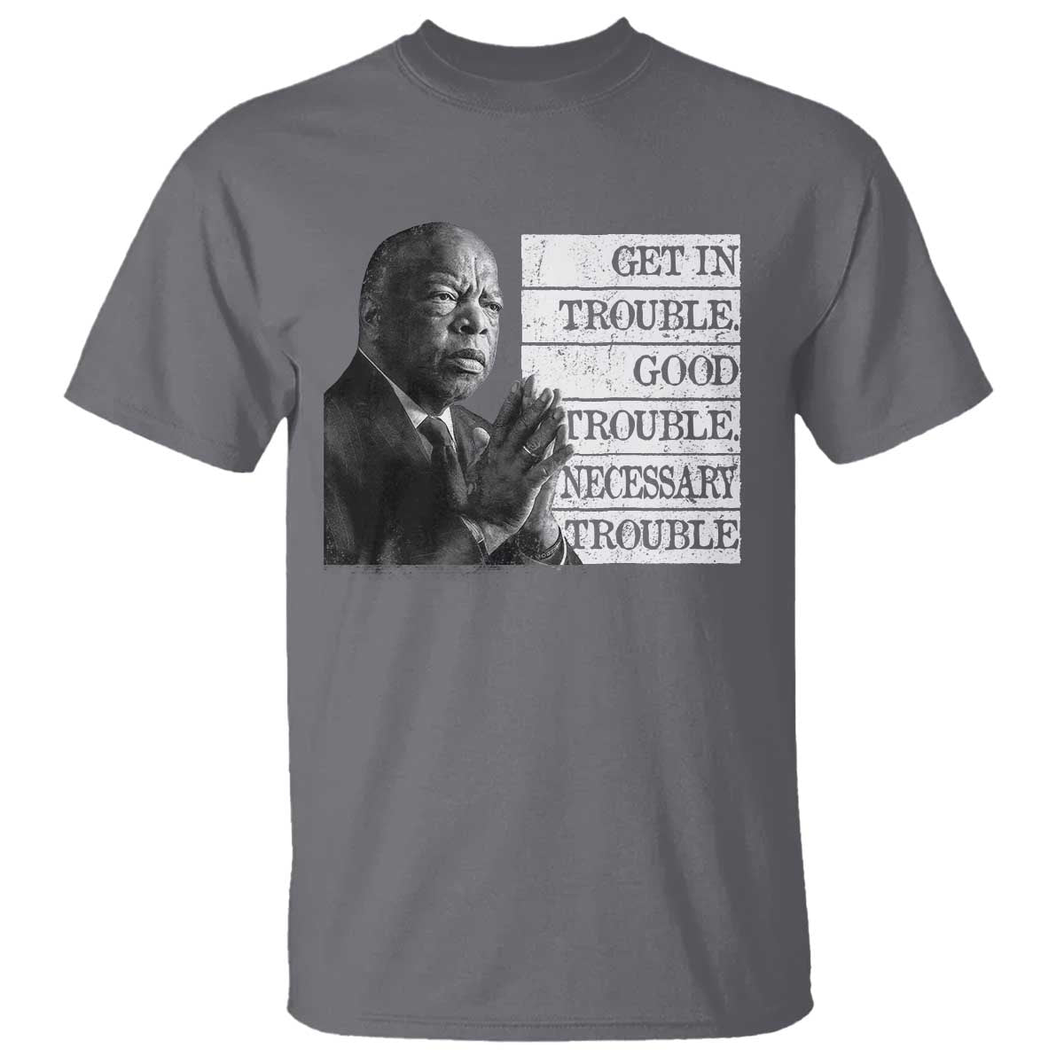 John Lewis T Shirt Get In Good Necessary Trouble Social Justice - Wonder Print Shop