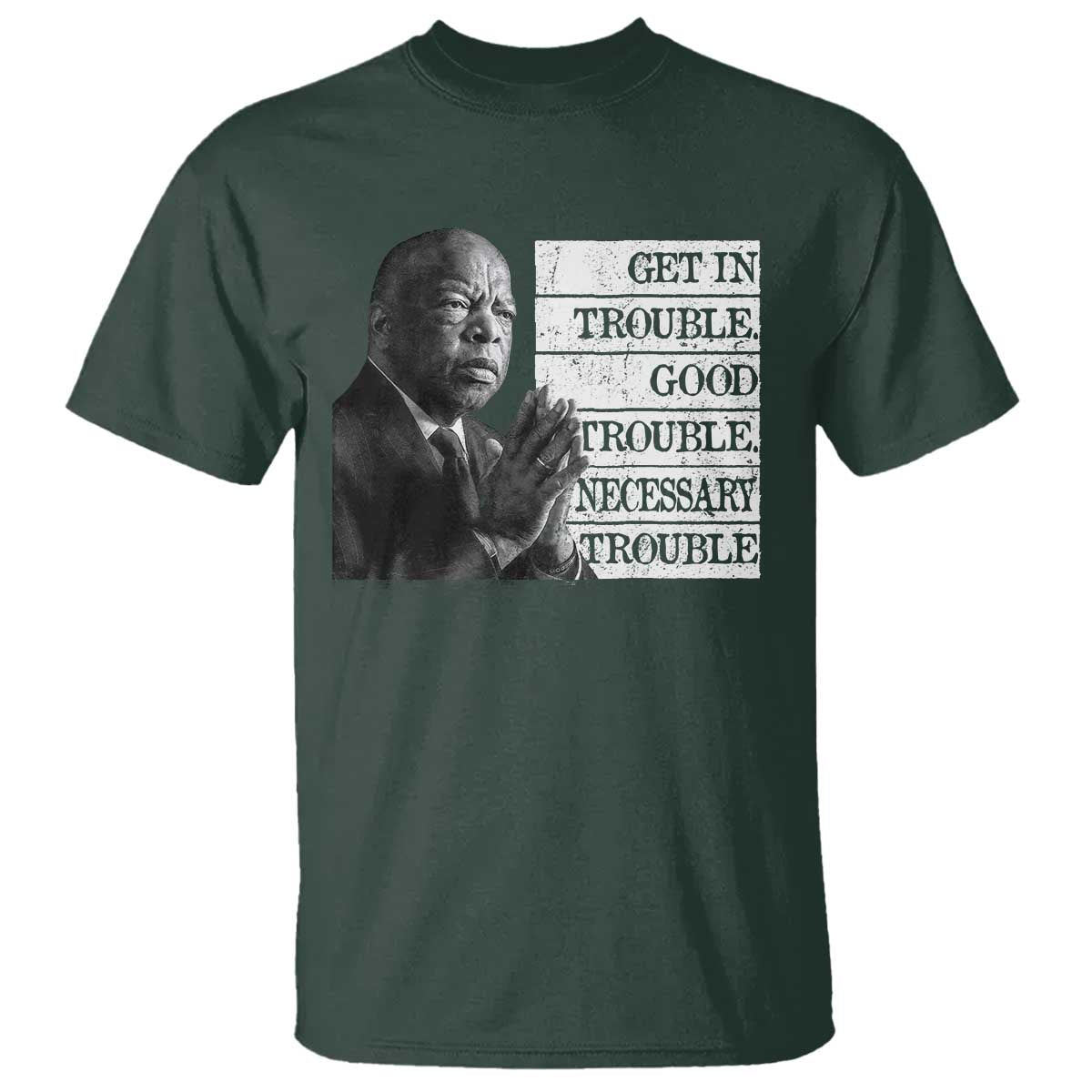 John Lewis T Shirt Get In Good Necessary Trouble Social Justice - Wonder Print Shop