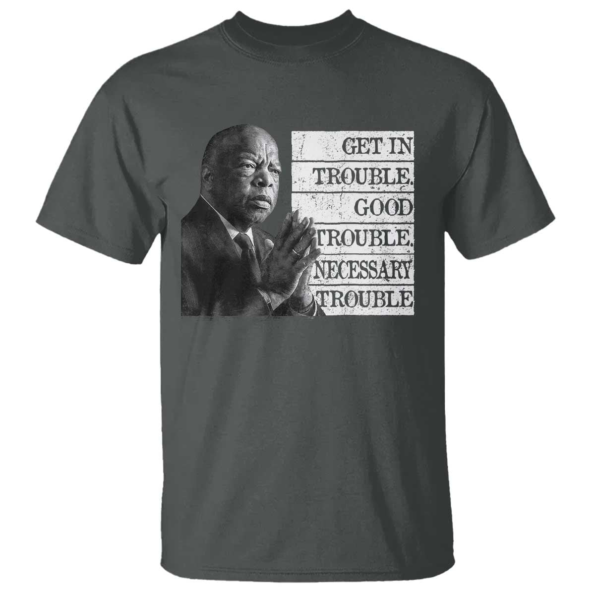 John Lewis T Shirt Get In Good Necessary Trouble Social Justice - Wonder Print Shop