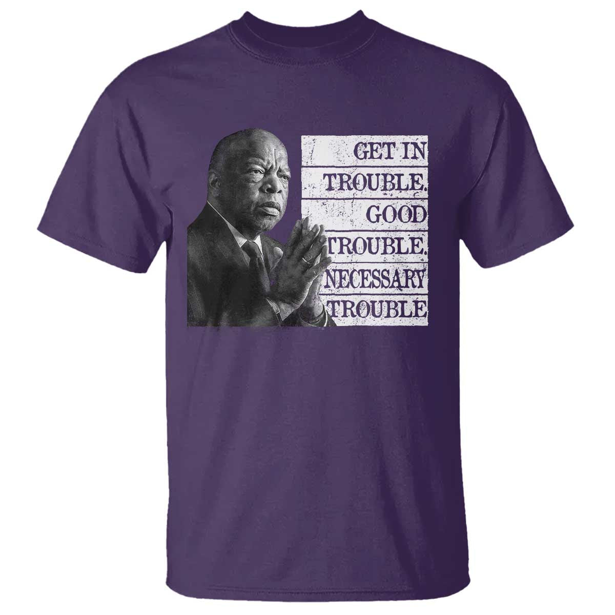 John Lewis T Shirt Get In Good Necessary Trouble Social Justice - Wonder Print Shop