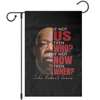 John Lewis Garden Flag If Not Us Then Who If Not Now Then When - Wonder Print Shop