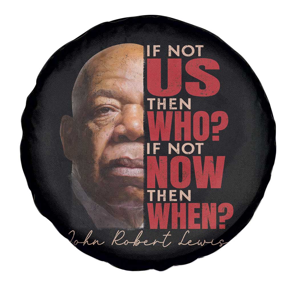 John Lewis Spare Tire Cover If Not Us Then Who If Not Now Then When - Wonder Print Shop