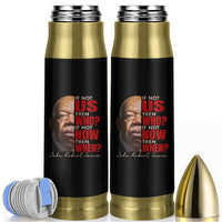 John Lewis Bullet Tumbler If Not Us Then Who If Not Now Then When - Wonder Print Shop
