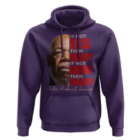 John Lewis Hoodie If Not Us Then Who If Not Now Then When - Wonder Print Shop