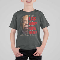 John Lewis T Shirt For Kid If Not Us Then Who If Not Now Then When - Wonder Print Shop