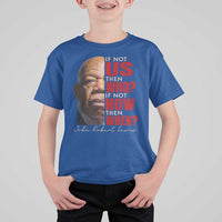 John Lewis T Shirt For Kid If Not Us Then Who If Not Now Then When - Wonder Print Shop