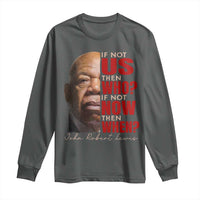 John Lewis Long Sleeve Shirt If Not Us Then Who If Not Now Then When - Wonder Print Shop