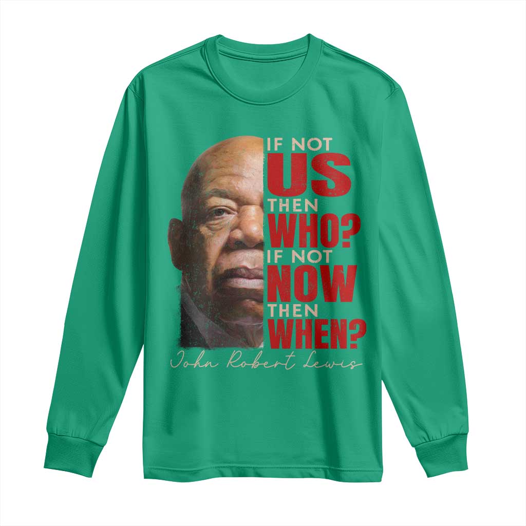 John Lewis Long Sleeve Shirt If Not Us Then Who If Not Now Then When - Wonder Print Shop