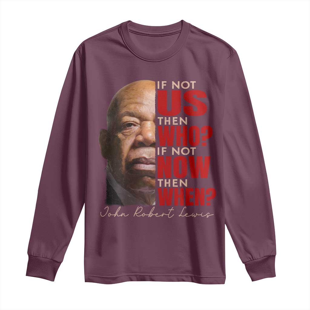 John Lewis Long Sleeve Shirt If Not Us Then Who If Not Now Then When - Wonder Print Shop