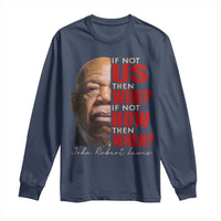 John Lewis Long Sleeve Shirt If Not Us Then Who If Not Now Then When - Wonder Print Shop