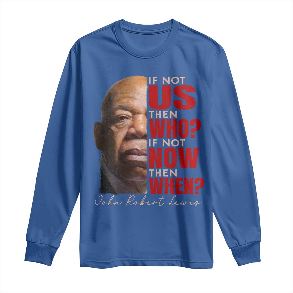 John Lewis Long Sleeve Shirt If Not Us Then Who If Not Now Then When - Wonder Print Shop