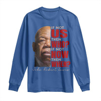 John Lewis Long Sleeve Shirt If Not Us Then Who If Not Now Then When - Wonder Print Shop