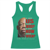John Lewis Racerback Tank Top If Not Us Then Who If Not Now Then When - Wonder Print Shop