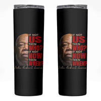 John Lewis Skinny Tumbler If Not Us Then Who If Not Now Then When - Wonder Print Shop