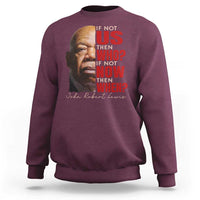 John Lewis Sweatshirt If Not Us Then Who If Not Now Then When - Wonder Print Shop