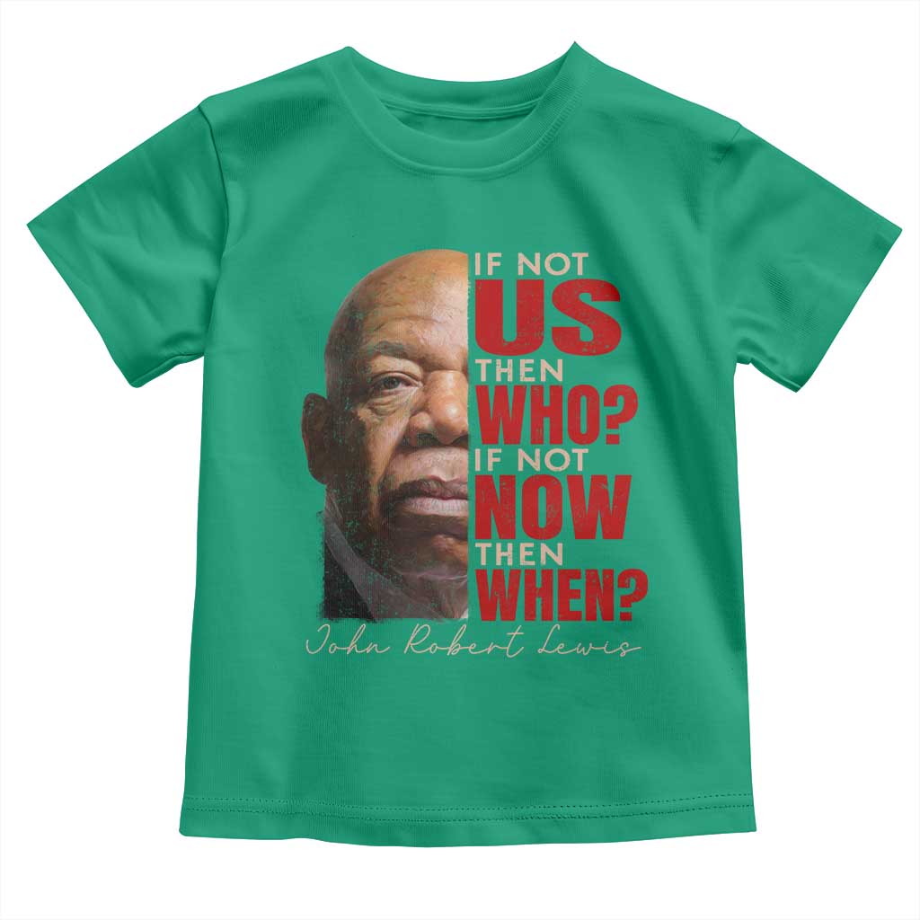 John Lewis Toddler T Shirt If Not Us Then Who If Not Now Then When - Wonder Print Shop