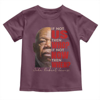 John Lewis Toddler T Shirt If Not Us Then Who If Not Now Then When - Wonder Print Shop