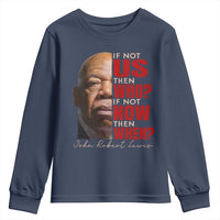 John Lewis Youth Sweatshirt If Not Us Then Who If Not Now Then When - Wonder Print Shop