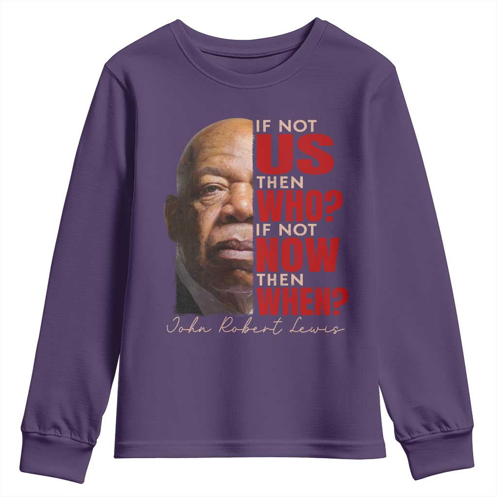 John Lewis Youth Sweatshirt If Not Us Then Who If Not Now Then When - Wonder Print Shop