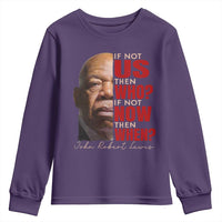 John Lewis Youth Sweatshirt If Not Us Then Who If Not Now Then When - Wonder Print Shop