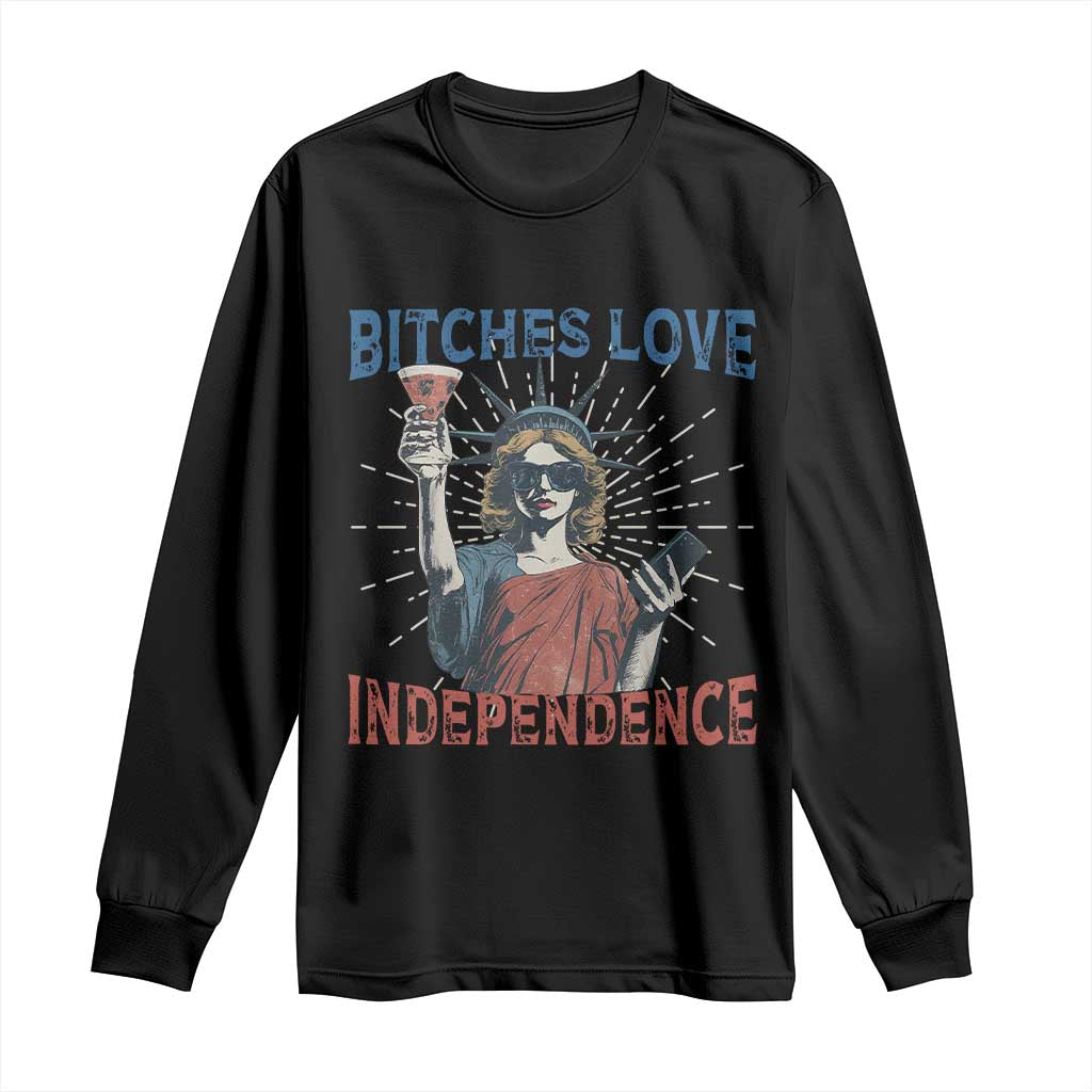 Funny Bitches Love Independence 4th Of July Long Sleeve Shirt Retro Statue Of Liberty - Wonder Print Shop