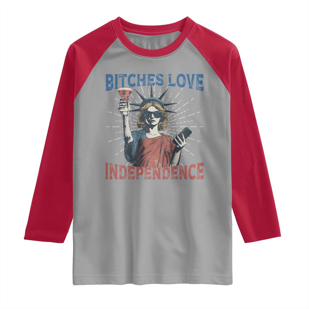 Funny Bitches Love Independence 4th Of July Raglan Shirt Retro Statue Of Liberty - Wonder Print Shop