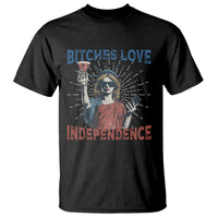 Funny Bitches Love Independence 4th Of July T Shirt Retro Statue Of Liberty - Wonder Print Shop