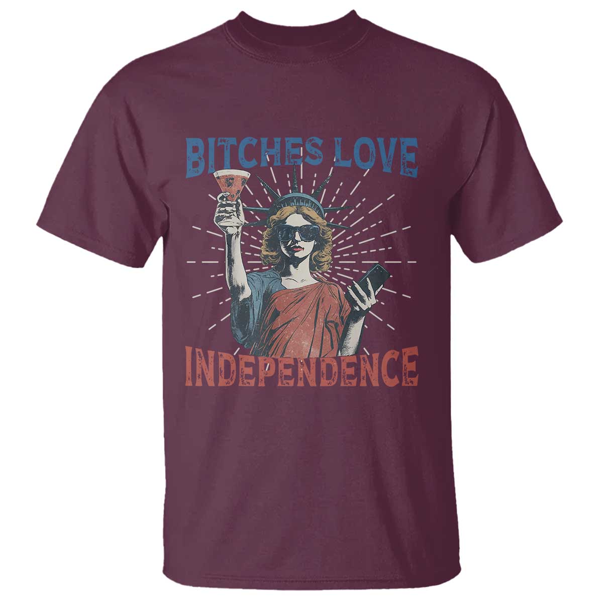 Funny Bitches Love Independence 4th Of July T Shirt Retro Statue Of Liberty - Wonder Print Shop