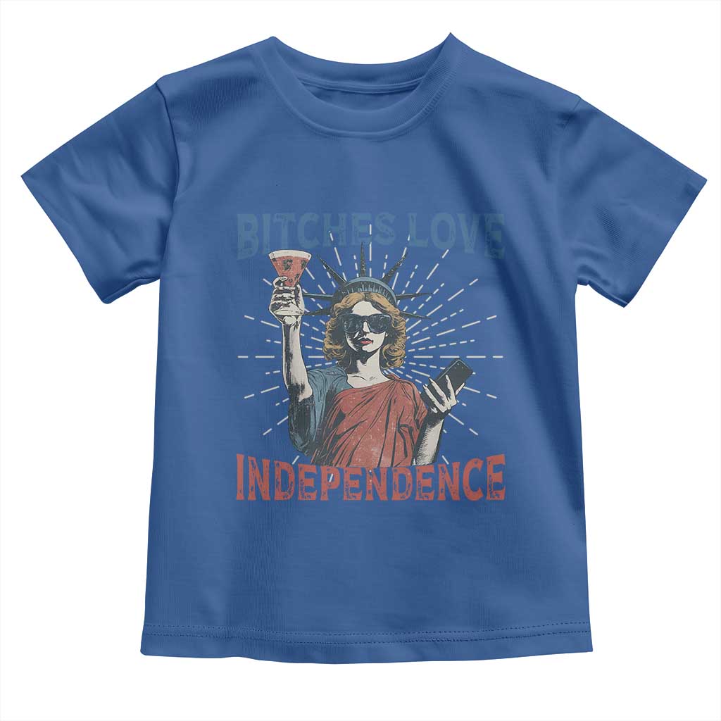 Funny Bitches Love Independence 4th Of July Toddler T Shirt Retro Statue Of Liberty - Wonder Print Shop