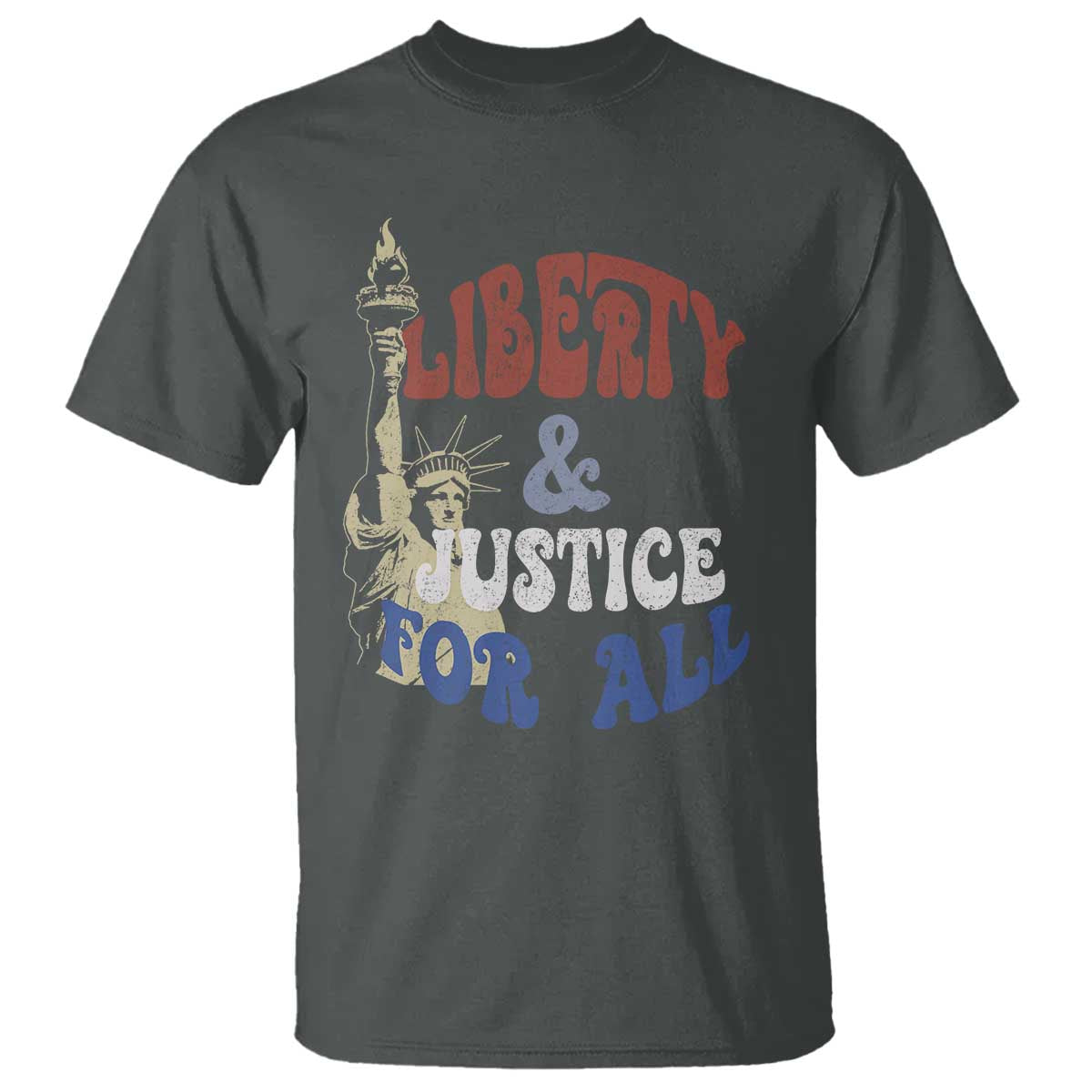 Funny 4th of July Liberty And Justice For All T Shirt Statue Of Liberty - Wonder Print Shop