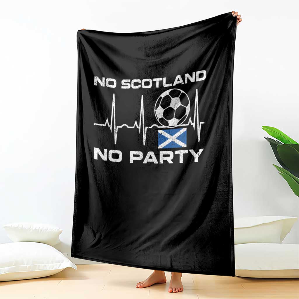 No Scotland No Party Throw Blanket Scotland Football Proud Scottish Fan