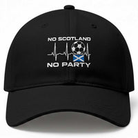 No Scotland No Party Baseball Cap Scotland Football Proud Scottish Fan