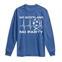 No Scotland No Party Long Sleeve Shirt Scotland Football Proud Scottish Fan