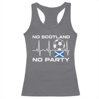 No Scotland No Party Racerback Tank Top Scotland Football Proud Scottish Fan
